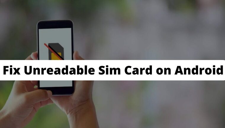 20 Ways to Fix Unreadable Sim Card on Android