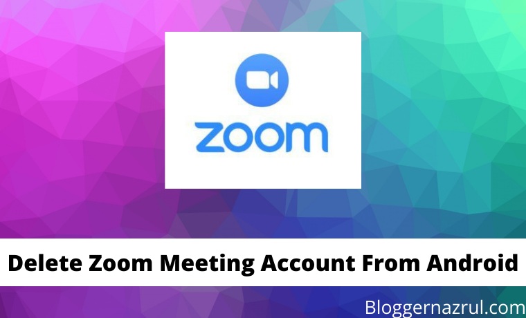 4 Ways To Delete Zoom Meeting Account From Android