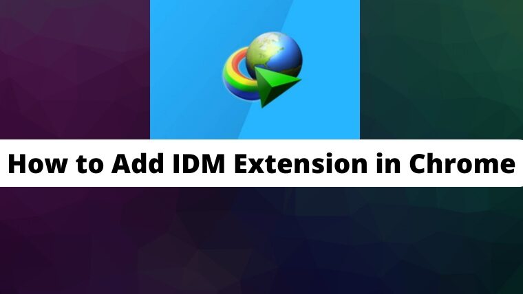 How to Add IDM Extension in Chrome