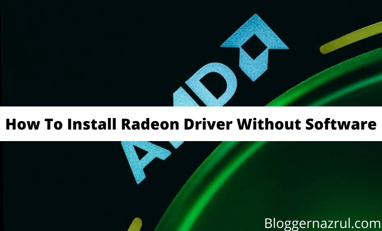 How To Install Radeon Driver Without Software