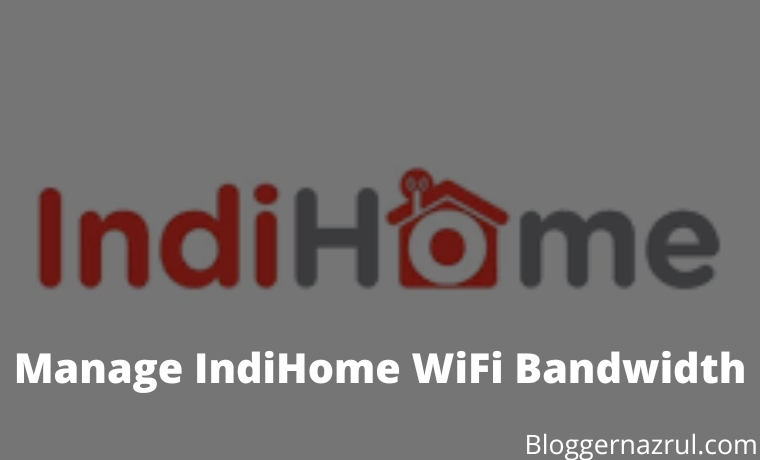 16 Ways to Easily Manage IndiHome WiFi Bandwidth
