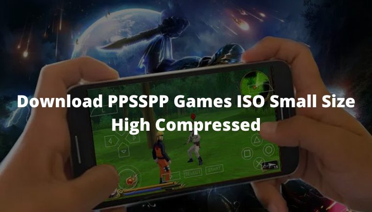 20+ Download PPSSPP Games ISO Small Size High Compressed