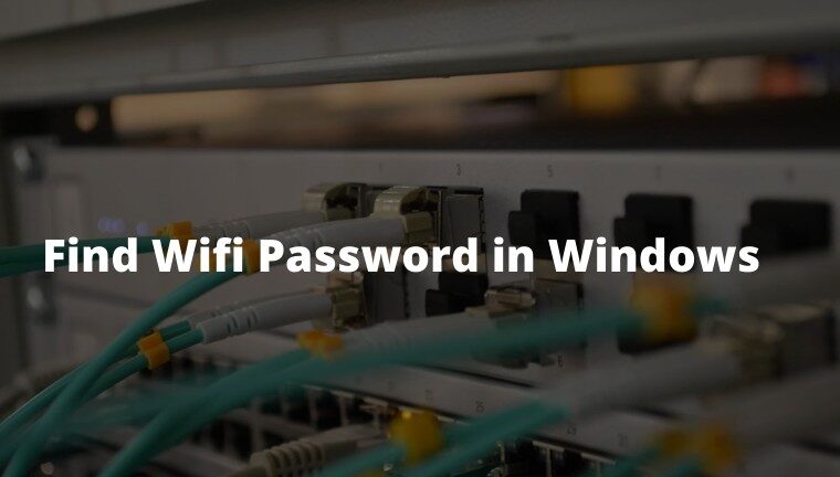 3 Easy Ways to Find Wifi Password in Windows