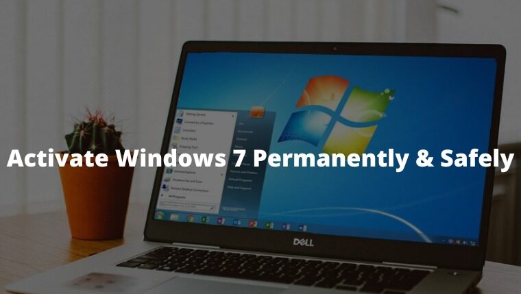 4 Ways to Activate Windows 7 Permanently & Safely