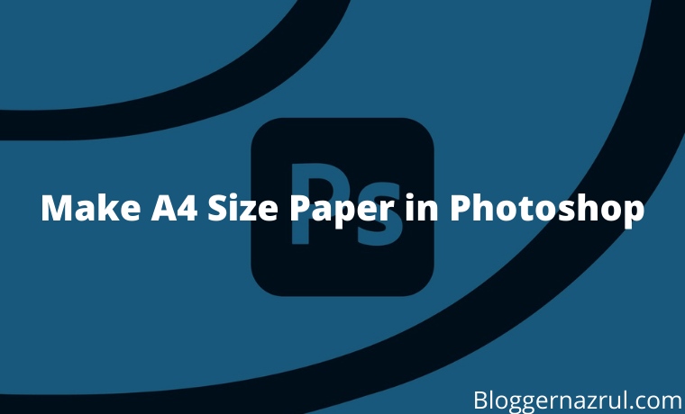 How to Make A4 Size Paper in Photoshop