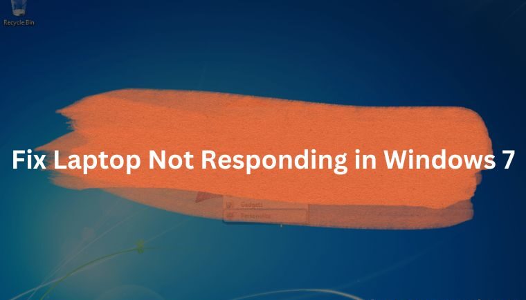 10 Ways to Fix Laptop Not Responding in Windows 7