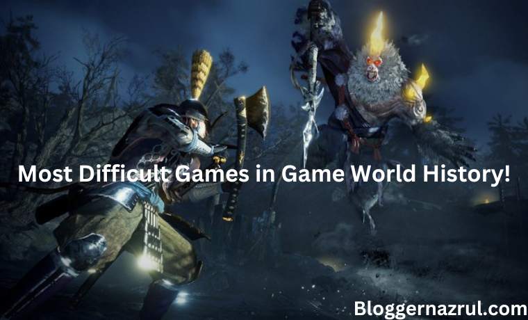 15 Most Difficult Games in Game World History!
