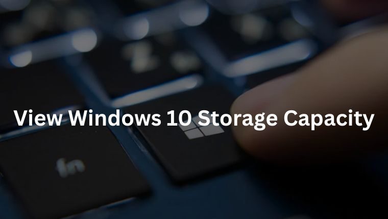 5 Ways to View Windows 10 Storage Capacity