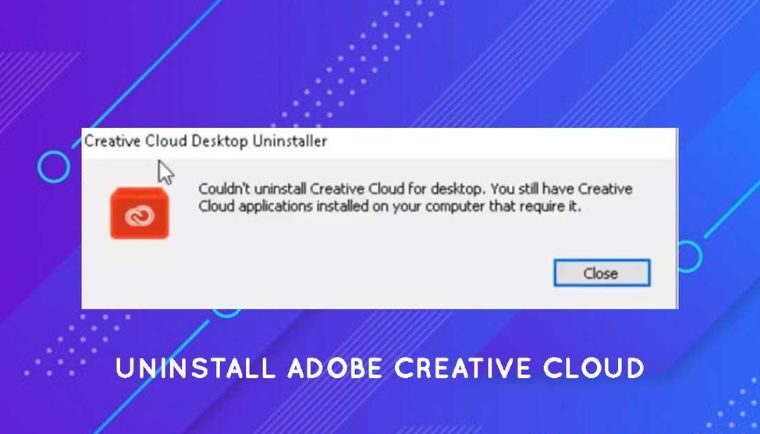 5 Ways to Easily Uninstall Adobe Creative Cloud